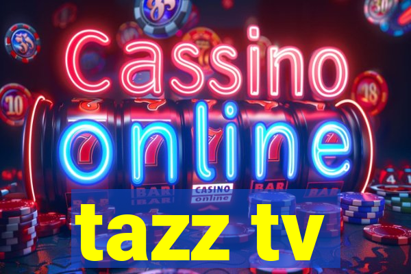 tazz tv